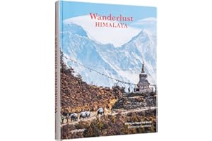 Wanderlust Himalaya: Hiking on Top of the World