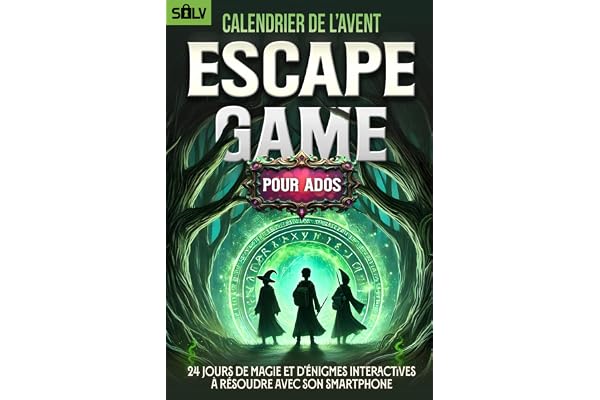 Calendrier de l'Avent Escape Game pour Ados: 24 jours de Magie et d'Énigmes Interactives à Résoudre avec son Smartphone (Livre+App)