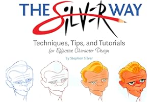 The Silver Way: Techniques, Tips, and Tutorials for Effective Character Design