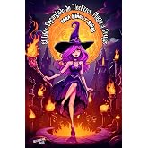 El Libro Encantado de Hechizos, Magia y Brujas para Ni&ntilde;os y Ni&ntilde;as: Aventuras M&aacute;gicas, Secretos de Brujer&iacute;a y Elixires para Pe