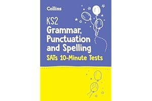 Letts — KS2 ENGLISH SATS GRAMMAR, PUNCTUATION AND SPELLING 10-MINUTE TESTS: KS2 ENGLISH GRAMMAR, PUNCTUATION AND SPELLING SATS 10-MINUTE TESTS: for the 2026 tests (Collins KS2 SATs Practice)