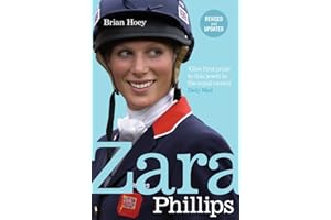 Zara Phillips: A Revealing Portrait of a Royal World Champion