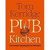 Pub Kitchen: The Ultimate Modern British Food Bible: THE SUNDAY TIMES BESTSELLER