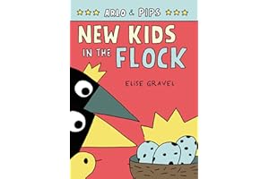 Arlo & Pips #3: New Kids in the Flock: New Chicks in the Flock
