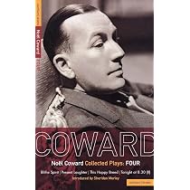 Noel Coward Collected Plays: THREE: Design for Living; Cavalcade