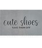 "Cute Shoes Take Them Off" Welcome Mat - 18x28" Outdoor Entryway Doormat With Non-Slip Backing