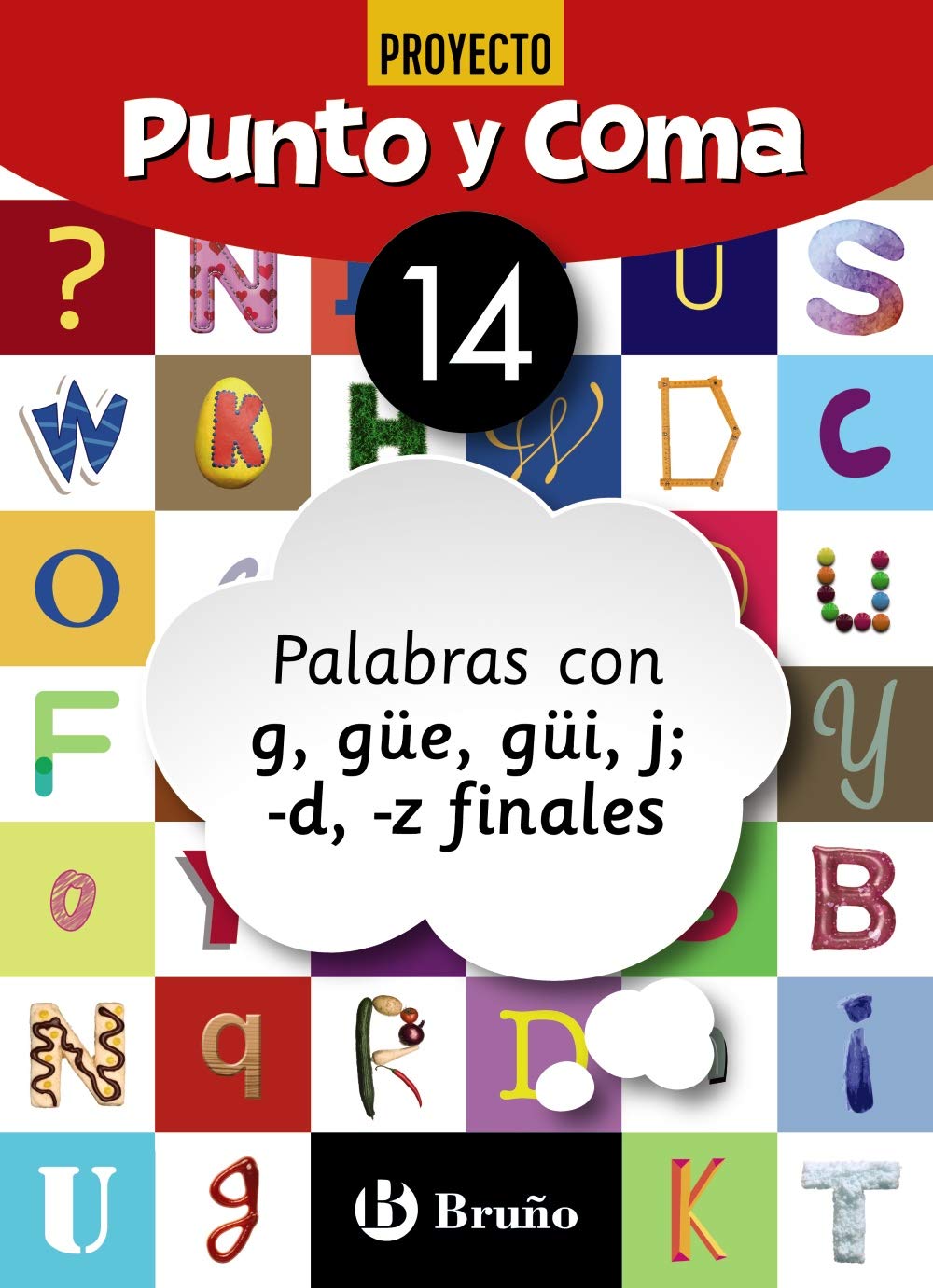Punto y Coma Lengua 14 Palabras con g, güe, güi, j; -d, -z finales