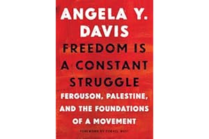 Freedom Is a Constant Struggle: Ferguson, Palestine, and the Foundations of a Movement