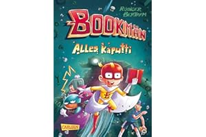 Bookmän: Alles kaputti: Witzige Superhelden-Abenteuerreihe für Jungs und Mädchen ab 7