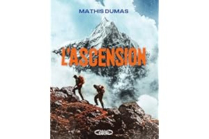 L'Ascension - Le livre événement de Mathis Dumas, l'icône d'une nouvelle génération d'explorateurs