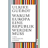 Warum Europa eine Republik werden muss: Eine politische Utopie