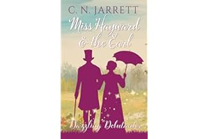 Miss Hayward and the Earl: a clean Regency romance (Dazzling Debutantes)