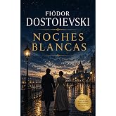 NOCHES BLANCAS: La novela que se lee en una noche y se recuerda toda la vida.