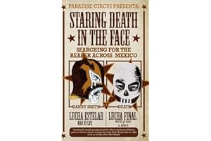 Staring Death in the Face: Searching for The Reaper Across Mexico