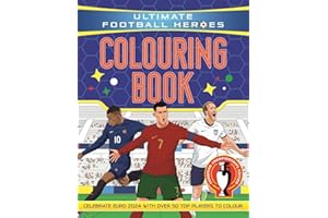 Ultimate Football Heroes Colouring Book: Revised & Updated Euro 2024 Edition