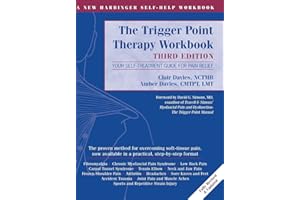 Trigger Point Therapy Workbook: Your Self-Treatment Guide for Pain Relief (A New Harbinger Self-Help Workbook)
