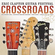 Eric Clapton - Crossroads Guitar Festival 2004 [2 DVDs]: Amazon.de