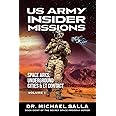 US Army Insider Missions: Space Arks, Underground Cities & ET Contact (Secret Space Programs, Band 8)