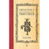 Kokular Kitabı - II (Ciltli): Parf&uuml;mler (Ciltli)