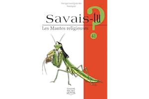 Savais-tu - numéro 41 Les mantes religieuses