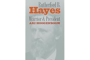 Rutherford B.Hayes: Warrior and President (Rural America)
