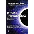 Physik und Transzendenz: Die großen Physiker unserer Zeit über ihre Begegnung mit dem Wunderbaren