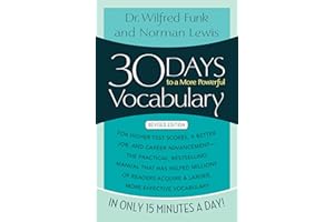 30 Days to a More Powerful Vocabulary: For Higher Test Scores, a Better Job, and Career Advancement; the Practical, Bestselling Manual That Has Helped ... Acquire a Larger, More Effective Vocabulary