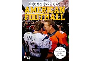Legenden des American Football: Die 50 grandiosesten NFL-Stars aller Zeiten. | Von Jerry Rice bis Patrick Mahomes. Eine Hall of Fame. Mit einem Vorwort von Amon-Ra St. Brown
