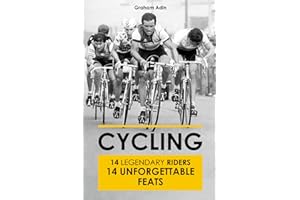 Cycling: 14 Legendary Riders 14 Unforgettable Feats (Cycling Book, Cyclist Gift Idea, Classic Vintage Cycling) Dive into the history of the “little queen”