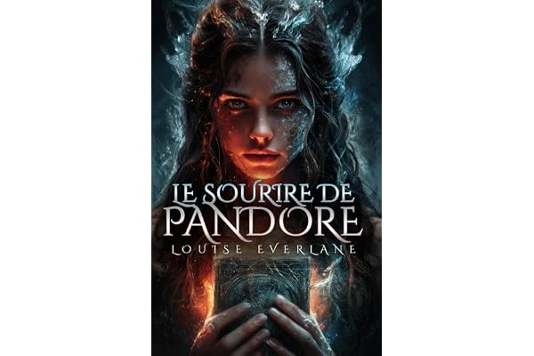 Le sourire de Pandore: Dark Romance / Romantasy • Enemies-to-Lovers • Triangle amoureux (Tome 1)