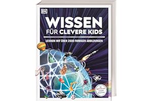 Wissen für clevere Kids: Lexikon mit über 2500 farbigen Abbildungen. Für Kinder ab 8 Jahren