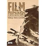 Film Propaganda in Britain and Nazi Germany: World War Ii Cinema