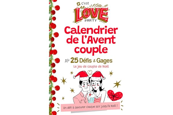 Calendrier de l’Avent Couple – Le jeu de couple de Noël: 25 défis et 25 gages romantiques et coquins à savourer chaque soir jusqu’à Noël pour raviver la flamme