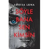 S&ouml;yle Bana Sen Kimsin