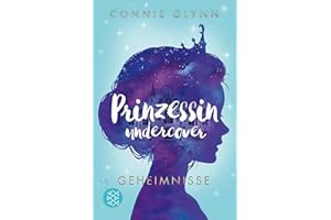 Prinzessin undercover – Geheimnisse: Band 1