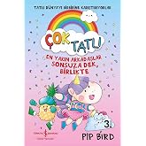 &Ccedil;ok Tatlı - En Yakın Arkadaşlar Sonsuza Dek Birlikte