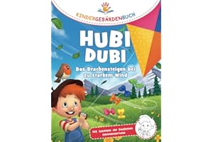 Hubi Dubi Kindergebärdenbuch Band 4 - Das Drachensteigen bei zu starkem Wind: Spielerisch und einfach Gebärden (DGS) lernen mit den Abenteuergeschichten von Hubi Dubi für Kinder ab 3 Jahren.