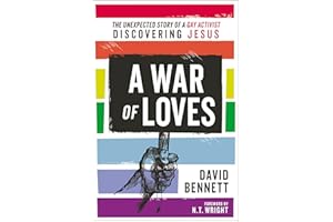 WAR OF LOVES SC: The Unexpected Story of a Gay Activist Discovering Jesus