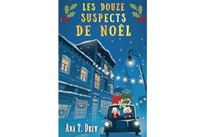 Les Douze Suspects de Noël: Un roman Cosy Mystery parfait pour l'hiver ! (Les enquêtes de Julie)