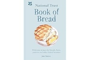 National Trust Book of Bread: Delicious recipes for breads, buns, pastries and other baked beauties
