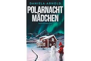 Polarnachtmädchen: Psychothriller