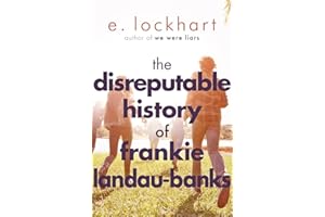 The Disreputable History of Frankie Landau-Banks: From the author of the unforgettable bestseller WE WERE LIARS