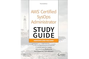 AWS Certified SysOps Administrator Study Guide: Associate SOA-C02 Exam (Sybex Study Guide)
