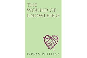 The Wound of Knowledge (new edition): Christian Spirituality from the New Testament to St. John of the Cross