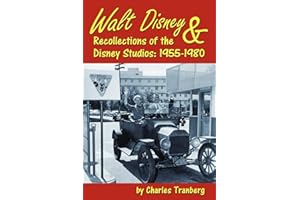 Walt Disney & Recollections of the Disney Studios: 1955-1980