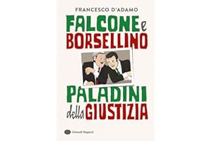 Falcone e Borsellino, paladini della giustizia. Ediz. a colori