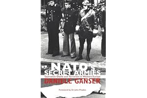 NATO's Secret Armies: Operation GLADIO and Terrorism in Western Europe (Contemporary Security Studies)