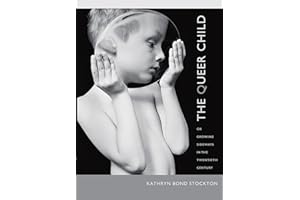 The Queer Child, or Growing Sideways in the Twentieth Century (Series Q)