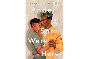 Ander & Santi Were Here: A Novel