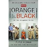 Orange Is the New Black: My Time in a Women's Prison